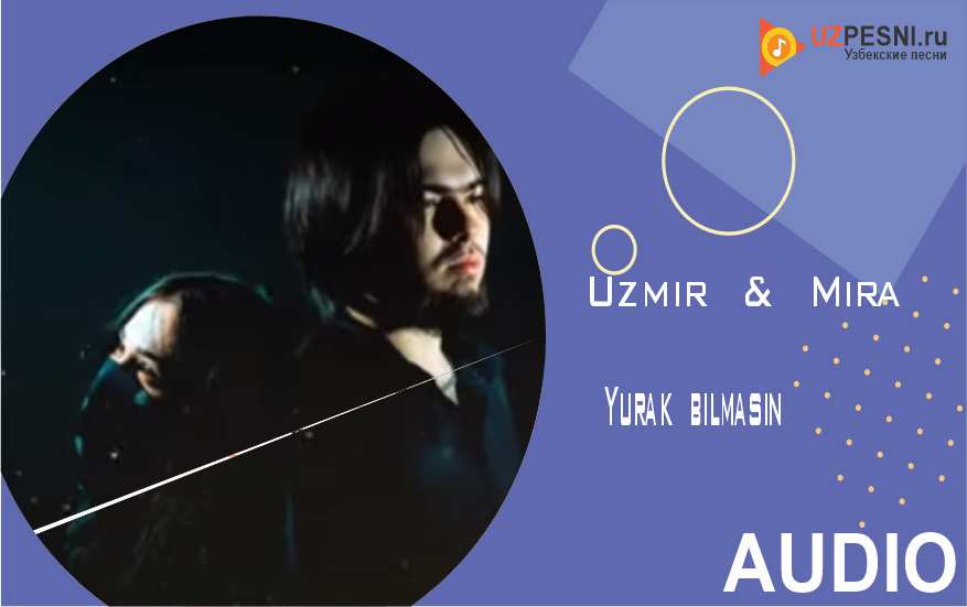Uzmir & Mira - Yurak bilmasin