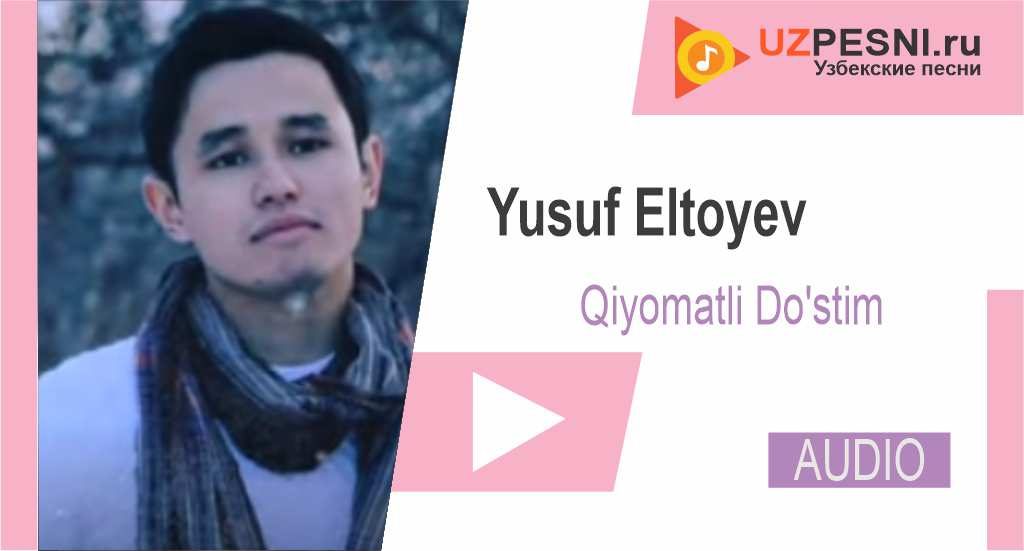 Yusuf Eltoyev - Qiyomatli Do'stim