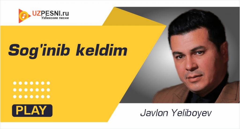 Javlon Yeliboyev - Sog'inib keldim