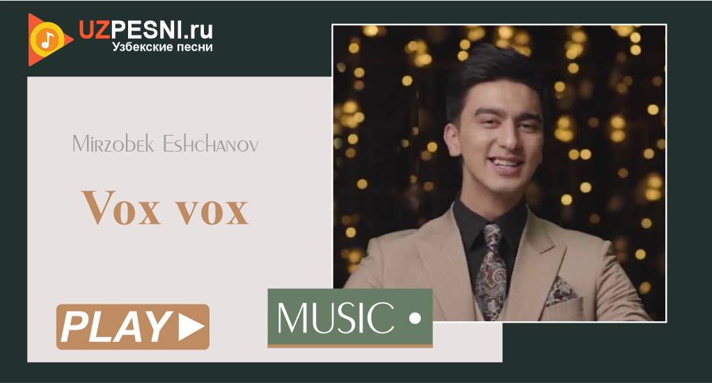Mirzobek Eshchanov - Vox vox