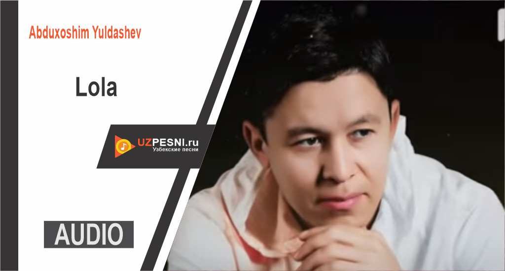 Abduxoshim Yuldashev - Lola