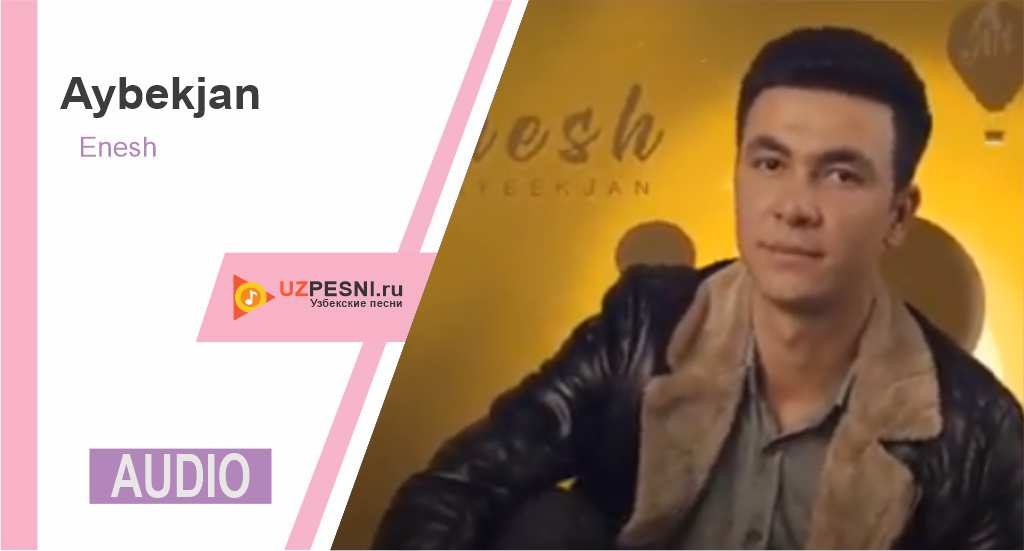 Aybekjan - Enesh