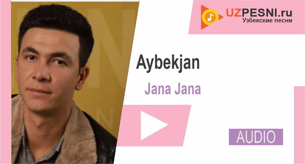 Aybekjan - Jana Jana