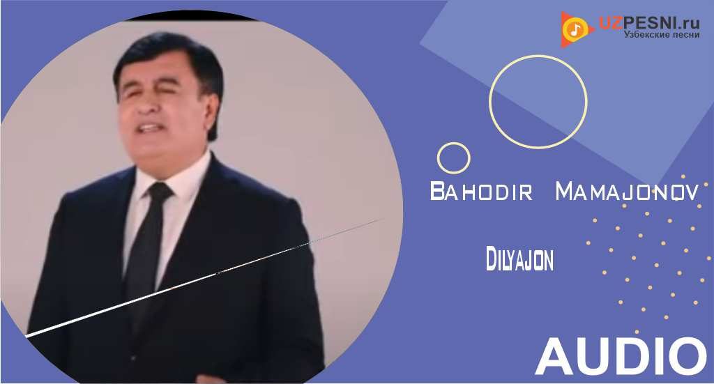 Bahodir Mamajonov - Dilyajon