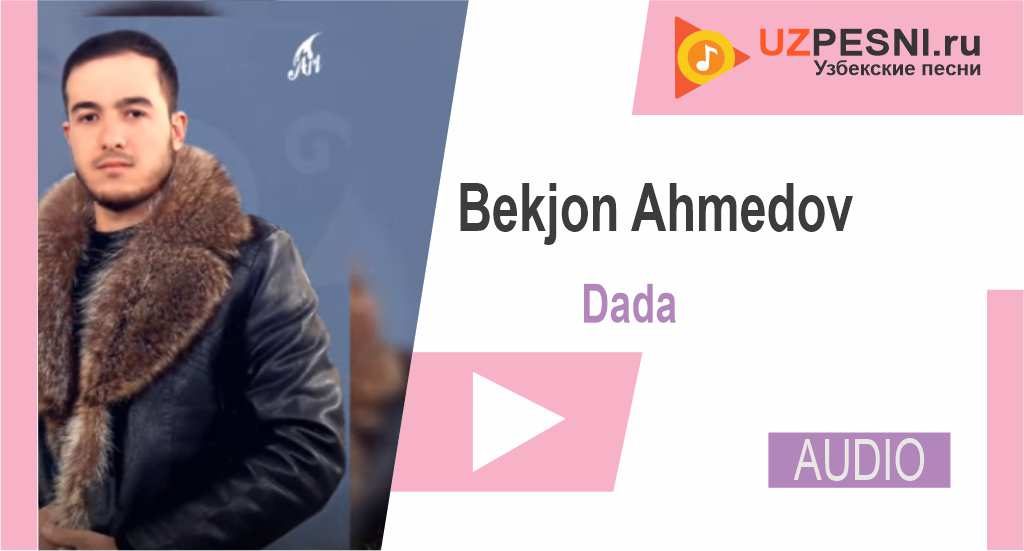 Bekjon Ahmedov - Dada