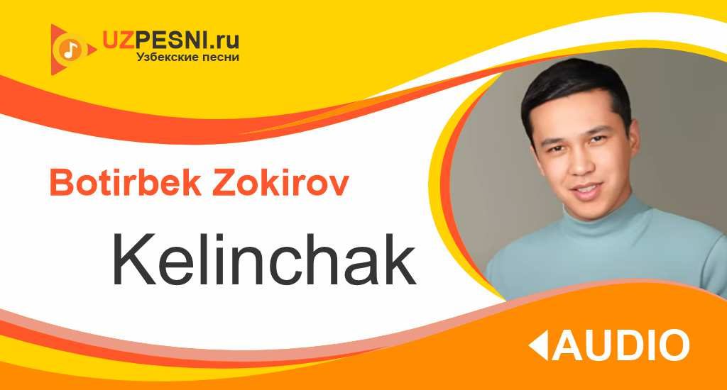 Botirbek Zokirov - Kelinchak