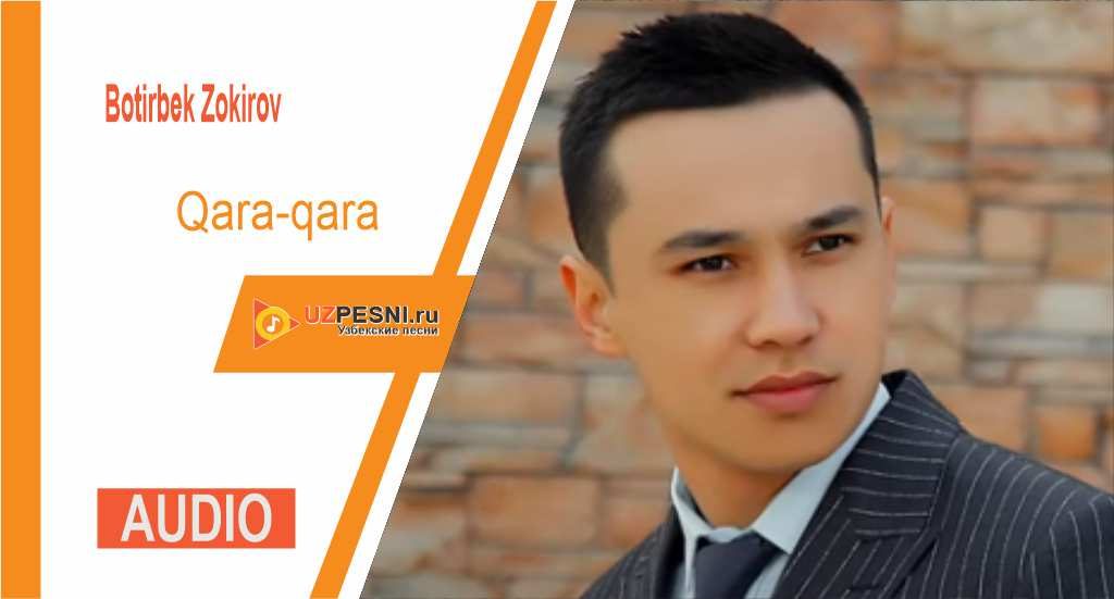 Botirbek Zokirov - Qara-qara