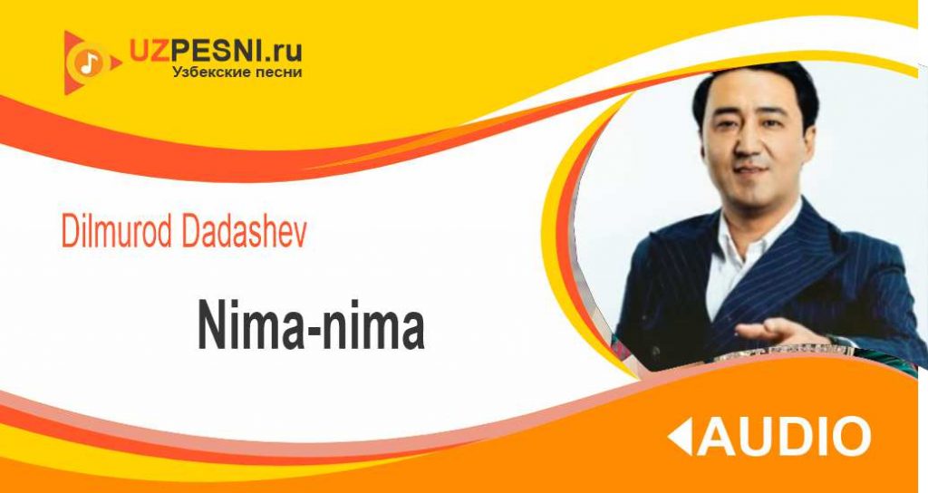 Dilmurod Dadashev - Nima-nima
