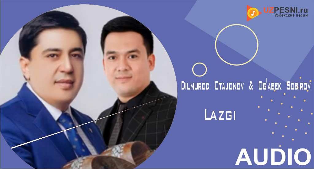 Dilmurod Otajonov & Og'abek Sobirov - Lazgi