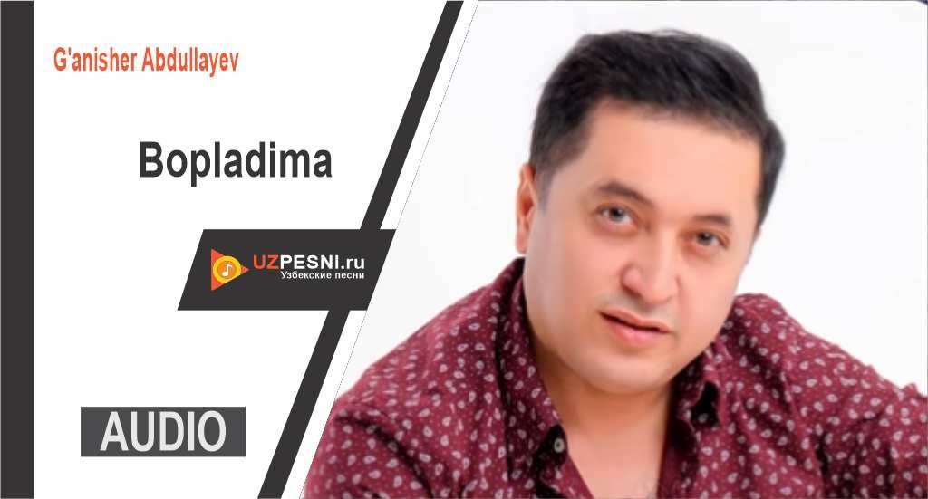 G'anisher Abdullayev - Bopladima
