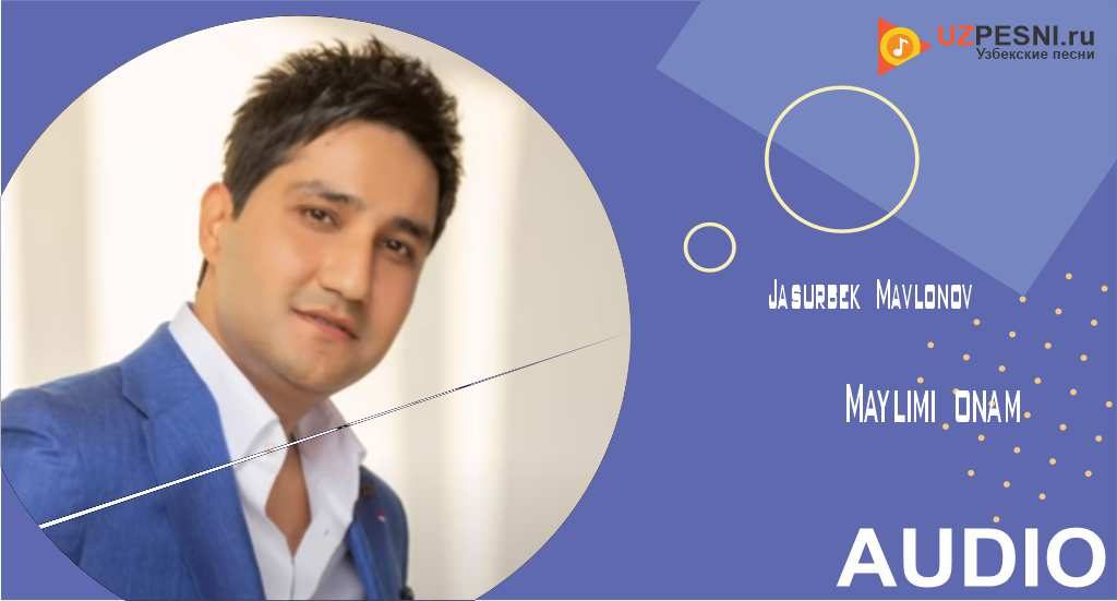 Jasurbek Mavlonov - Maylimi onam