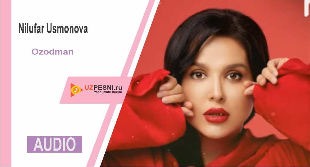 Nilufar Usmonova - Ozodman