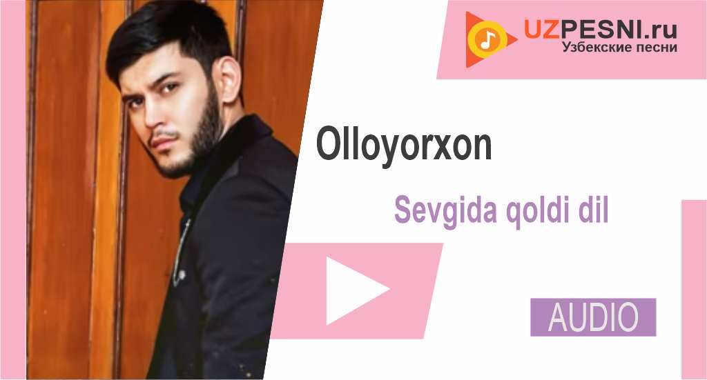 Olloyorxon - Sevgida qoldi dil