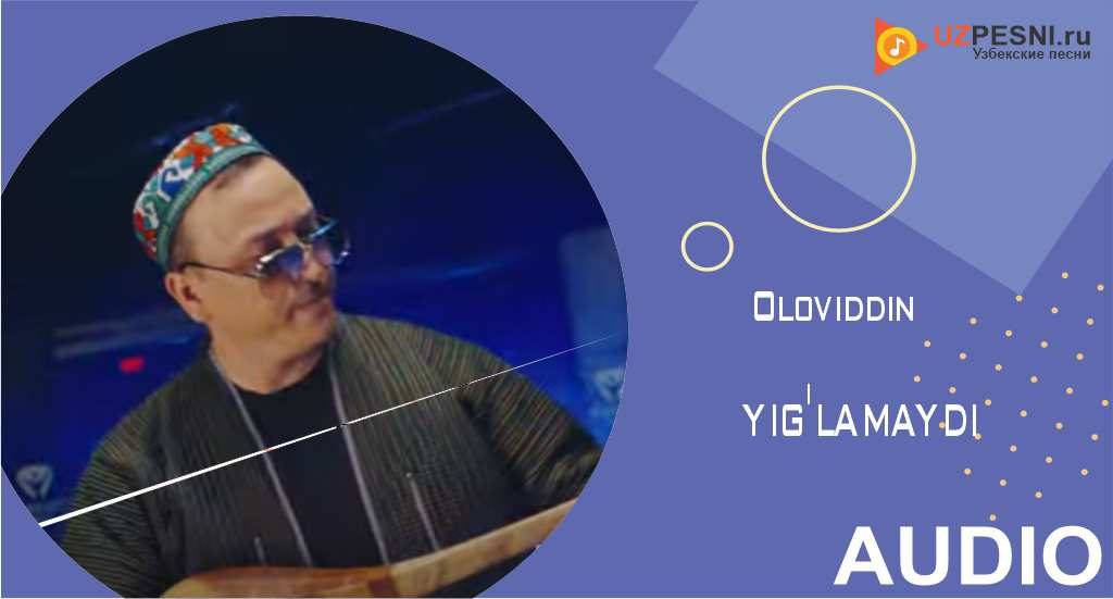 Oloviddin - Yigitlar yig'lamaydi