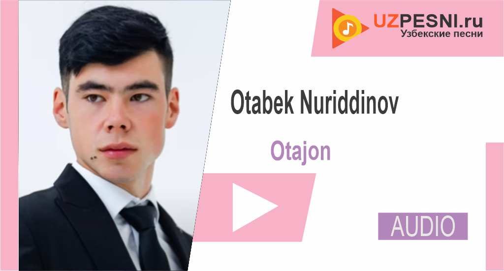 dilsoʻz otajon mp3 skachat