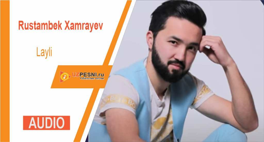 Rustambek Xamrayev - Layli