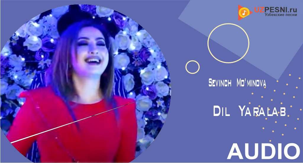 Sevinch Mo’minova - Dil Yaralab