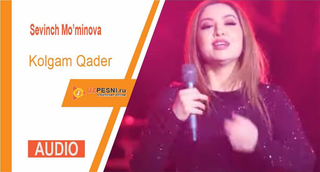 Sevinch Mo’minova - Kolgam Qader