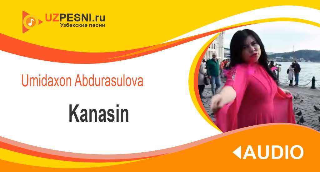 Umidaxon Abdurasulova - Kanasin