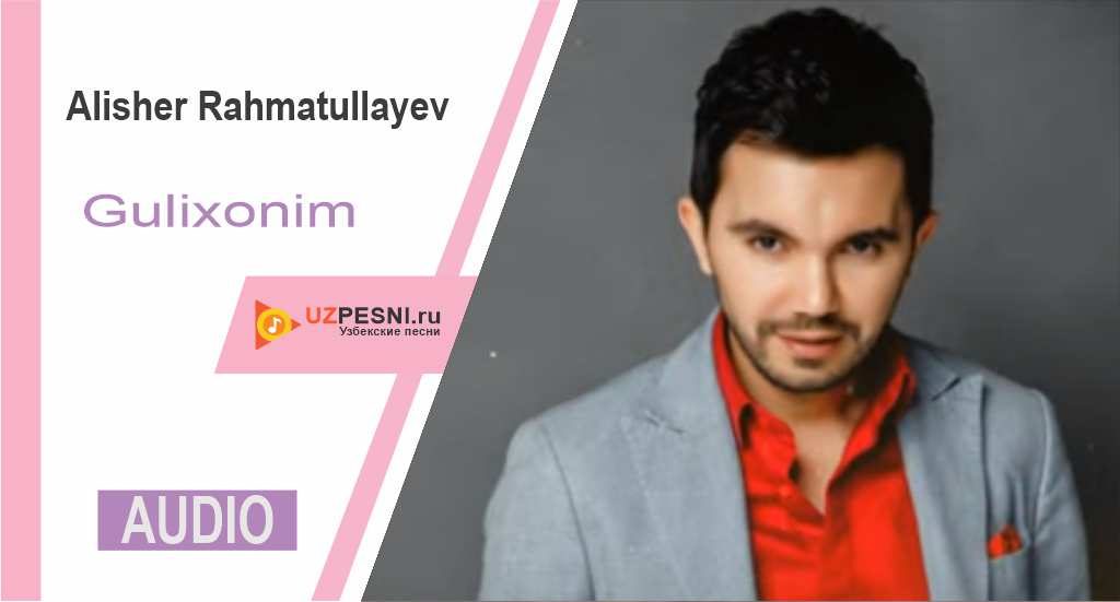 Alisher Rahmatullayev - Gulixonim