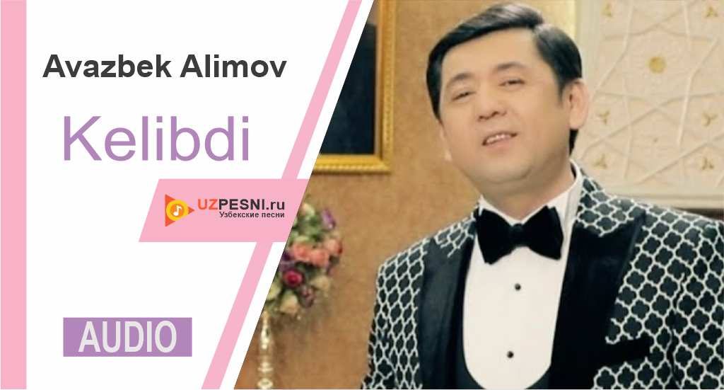 Avazbek Alimov - Kelibdi
