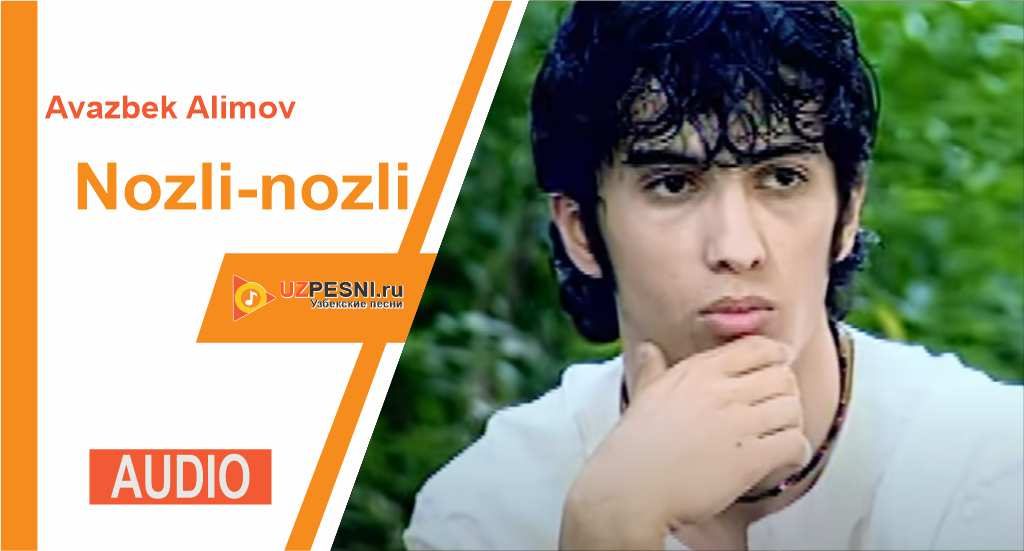 Avazbek Alimov - Nozli-nozli