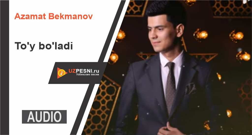 Azamat Bekmanov - To'y bo'ladi
