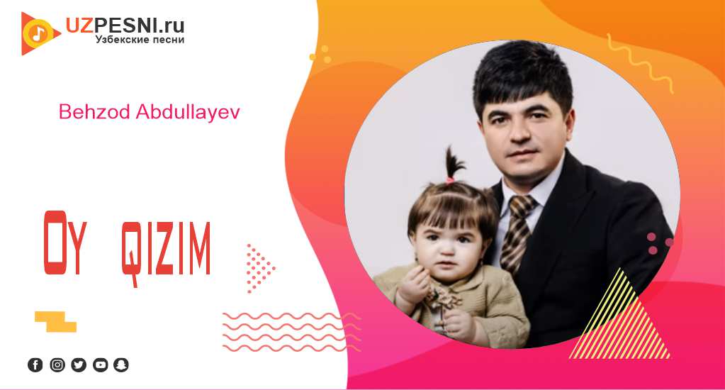 Behzod Abdullayev - Oy qizim