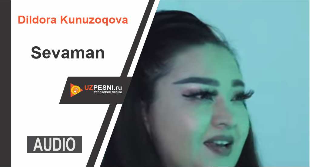 Dildora Kunuzoqova - Sevaman
