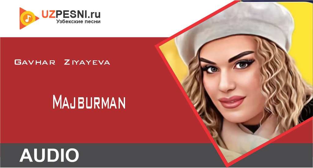 Gavhar Ziyayeva - Majburman