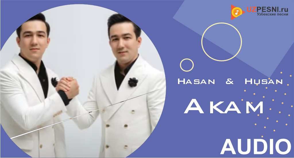 Hasan & Husan - Akam