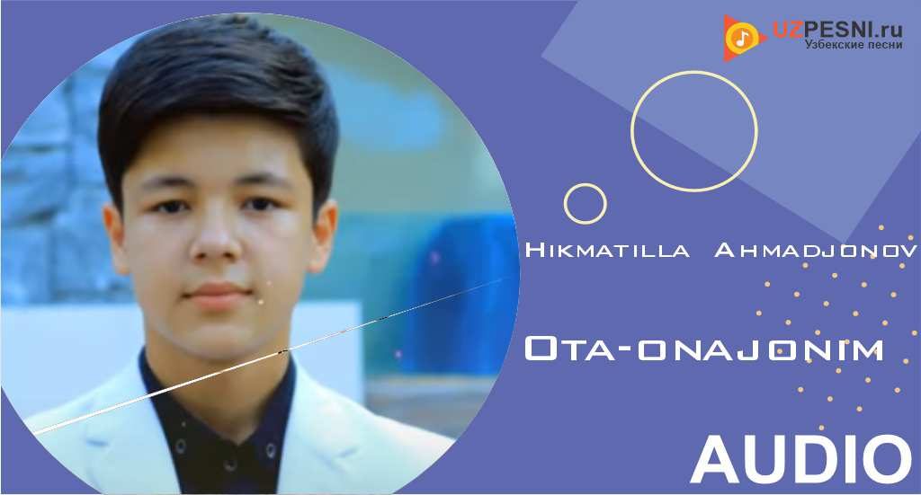 Hikmatilla Ahmadjonov - Ota-onajonim