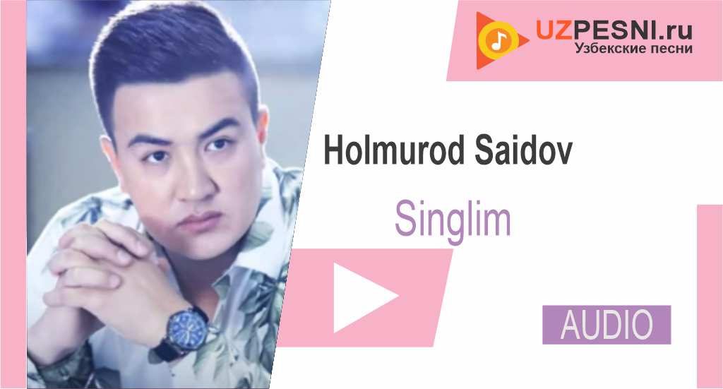 Holmurod Saidov - Singlim