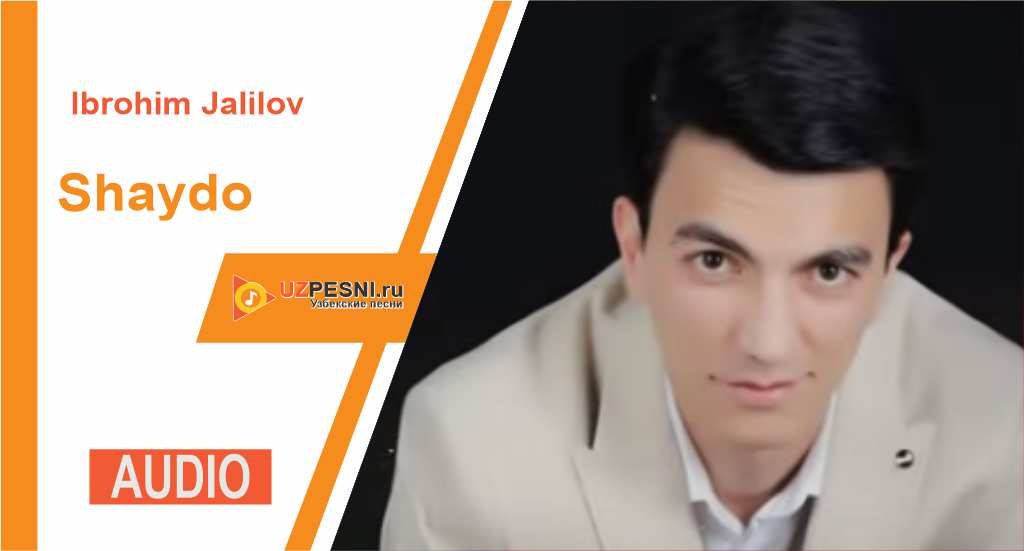 Ibrohim Jalilov - Shaydo