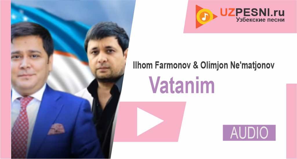 Ilhom Farmonov & Olimjon Ne'matjonov - Vatanim