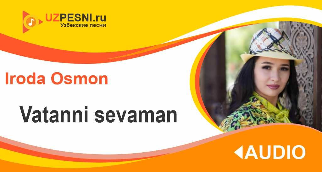Iroda Osmon - Vatanni sevaman