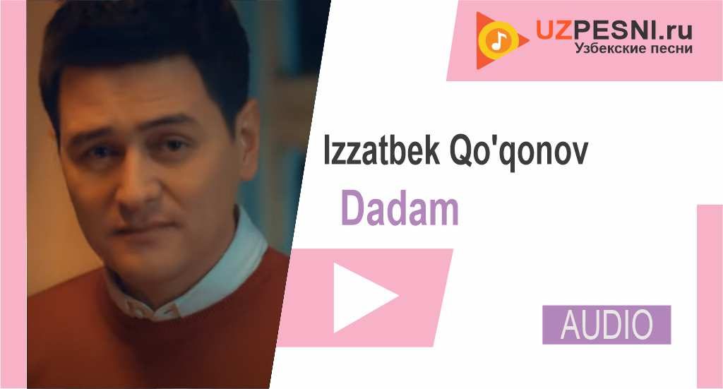 Izzatbek Qo'qonov - Dadam