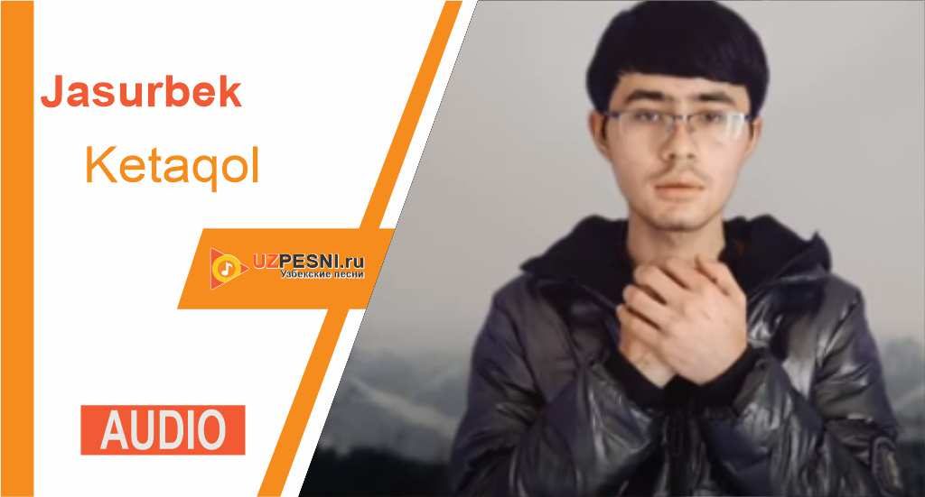 Jasurbek - Ketaqol
