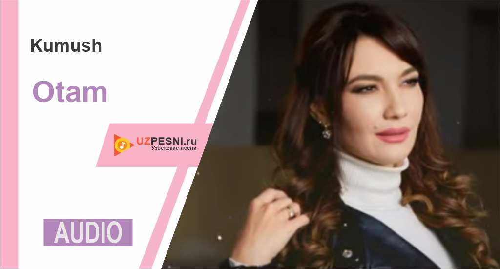 Kumush - Otam