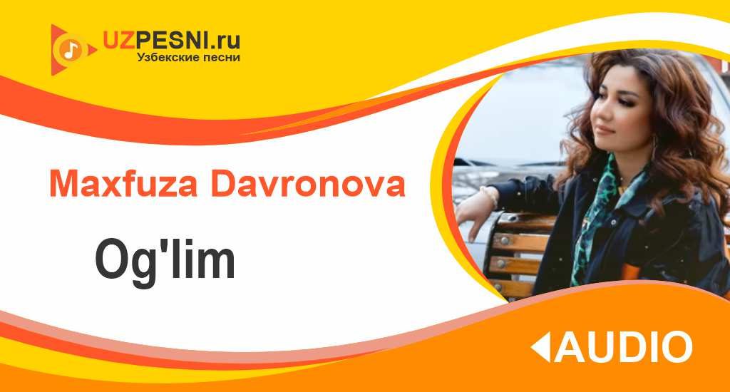 Maxfuza Davronova - Og'lim