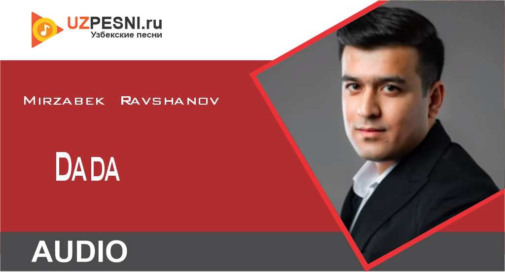 Mirzabek Ravshanov - Dada