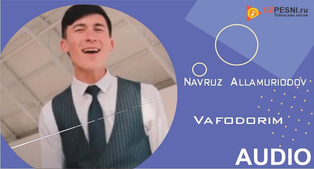 Navruz Allamuriodov - Vafodorim
