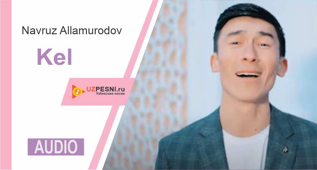 Navruz Allamurodov - Kel