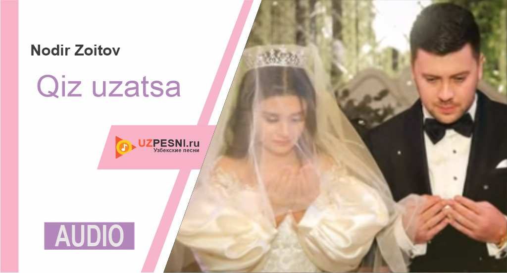 Nodir Zoitov - Qiz uzatsa
