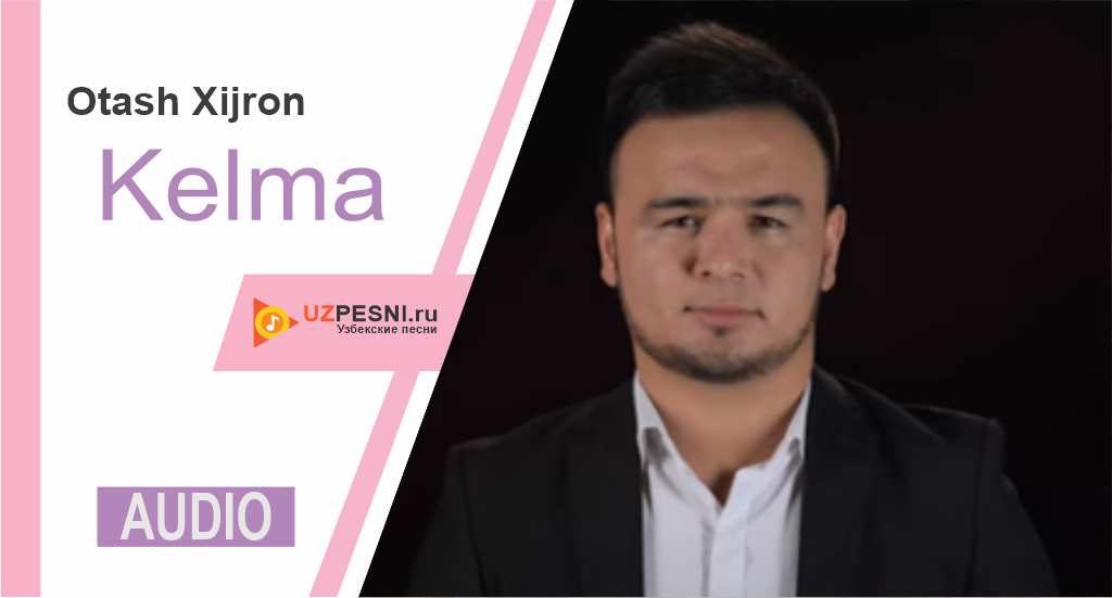 Otash Xijron - Kelma
