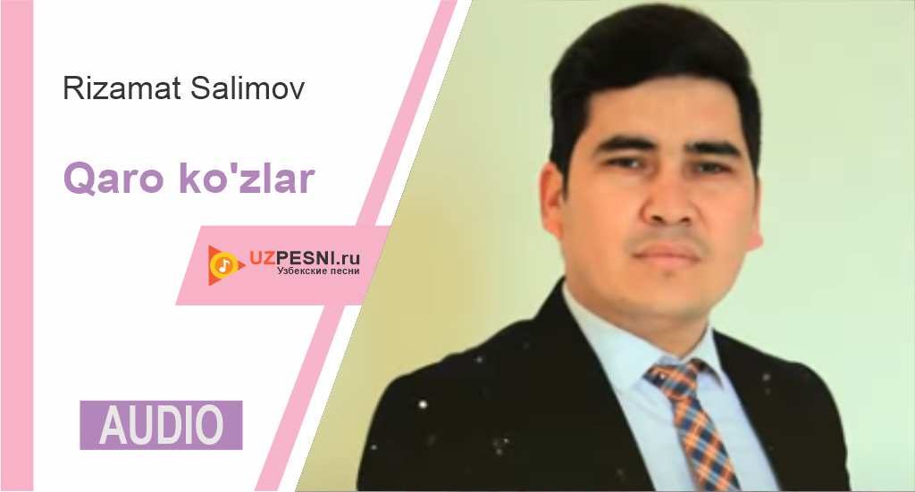 Rizamat Salimov - Qaro ko'zlar