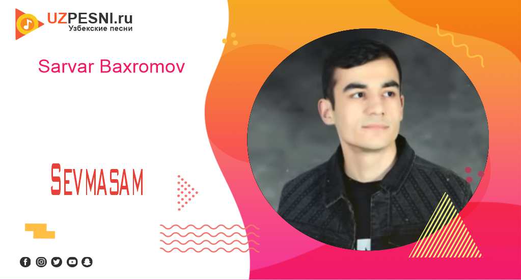 Sarvar Baxromov - Sevmasam