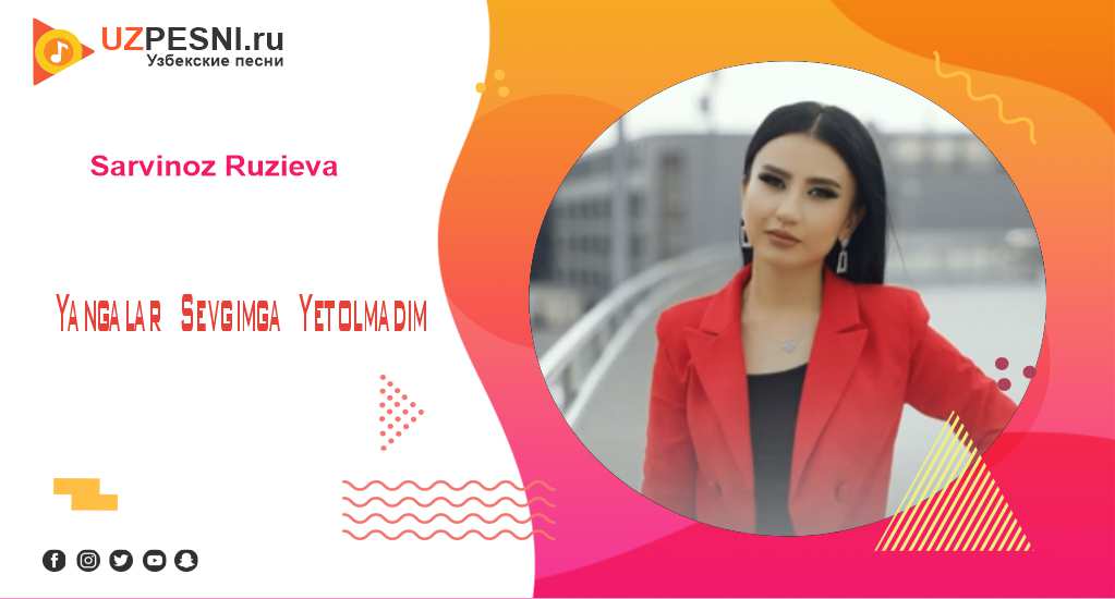 Sarvinoz Ruzieva - Yangalar Sevgimga Yetolmadim