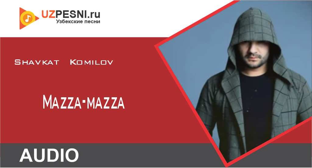 Shavkat Komilov - Mazza-mazza