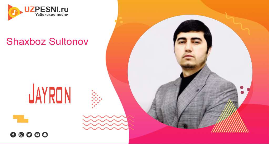 Shaxboz Sultonov - Jayron